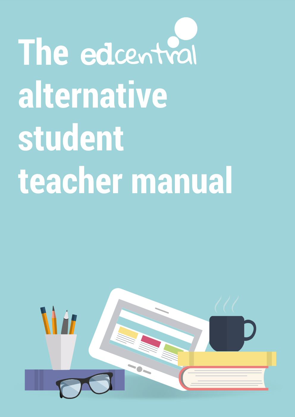 The EdCentral Alternative Student Teacher Manual cover